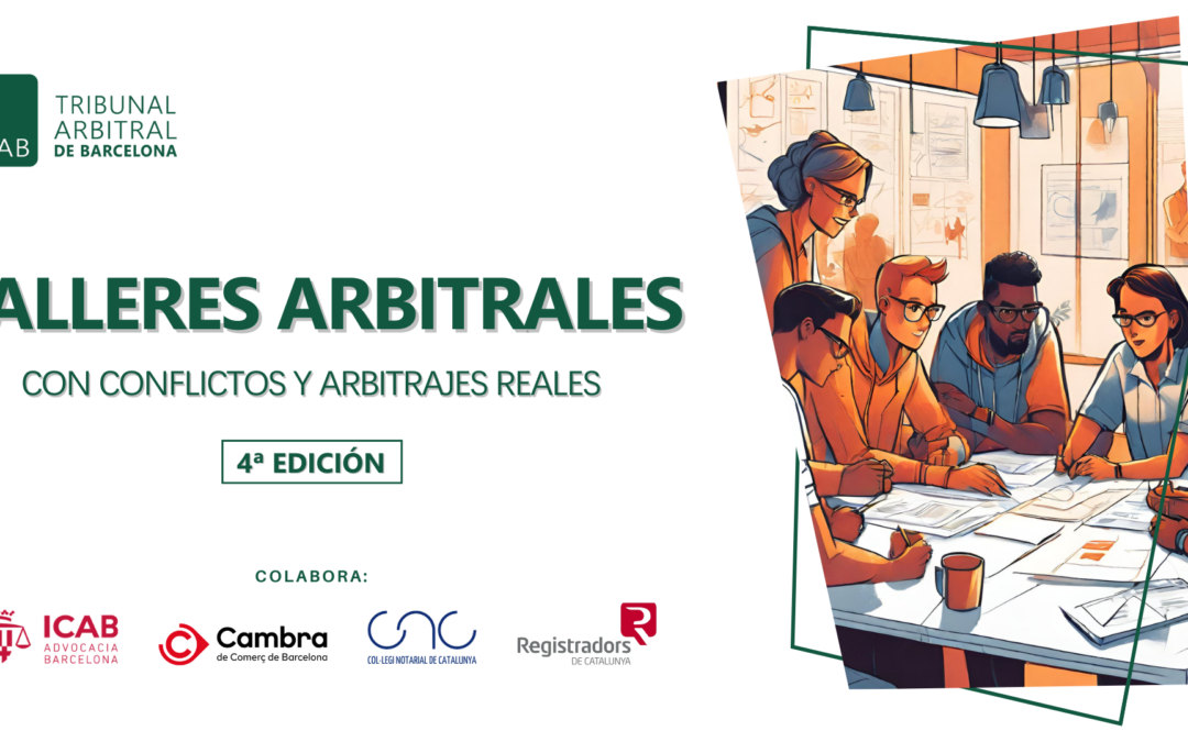 TALLERES ARBITRALES – 4ª EDICIÓN (Con conflictos y arbitrajes reales)