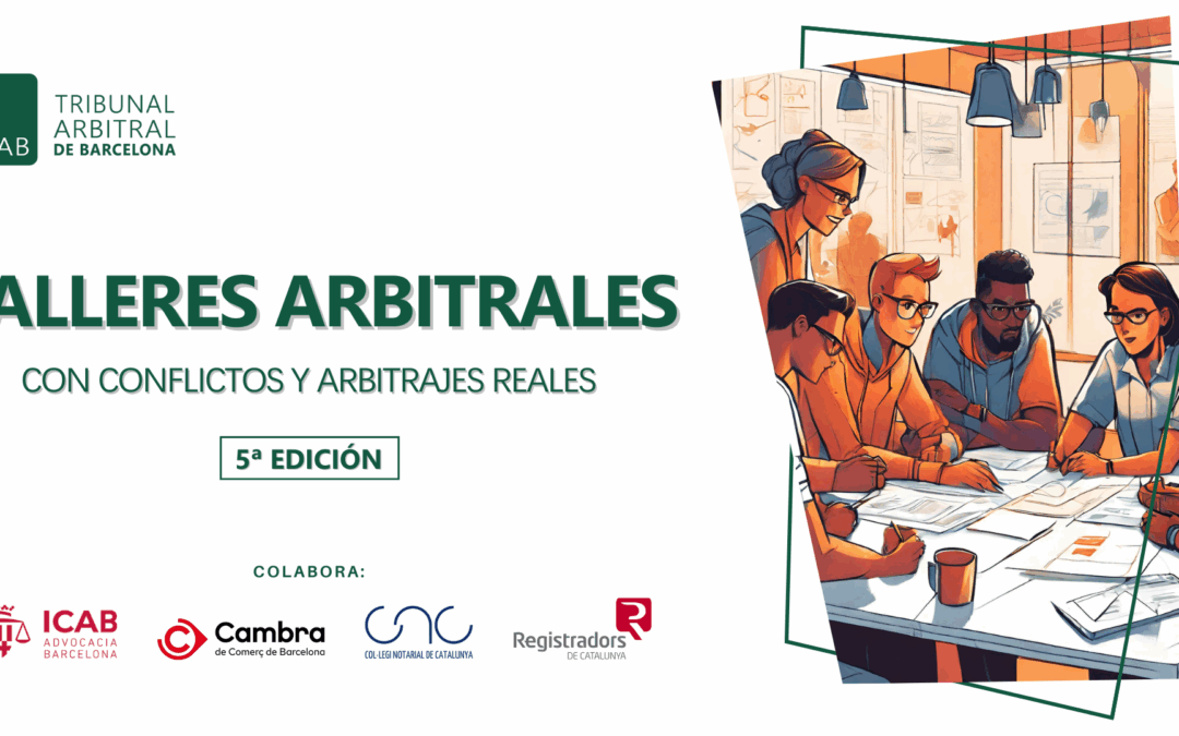 TALLERES ARBITRALES – 5ª EDICIÓN (Con conflictos y arbitrajes reales)